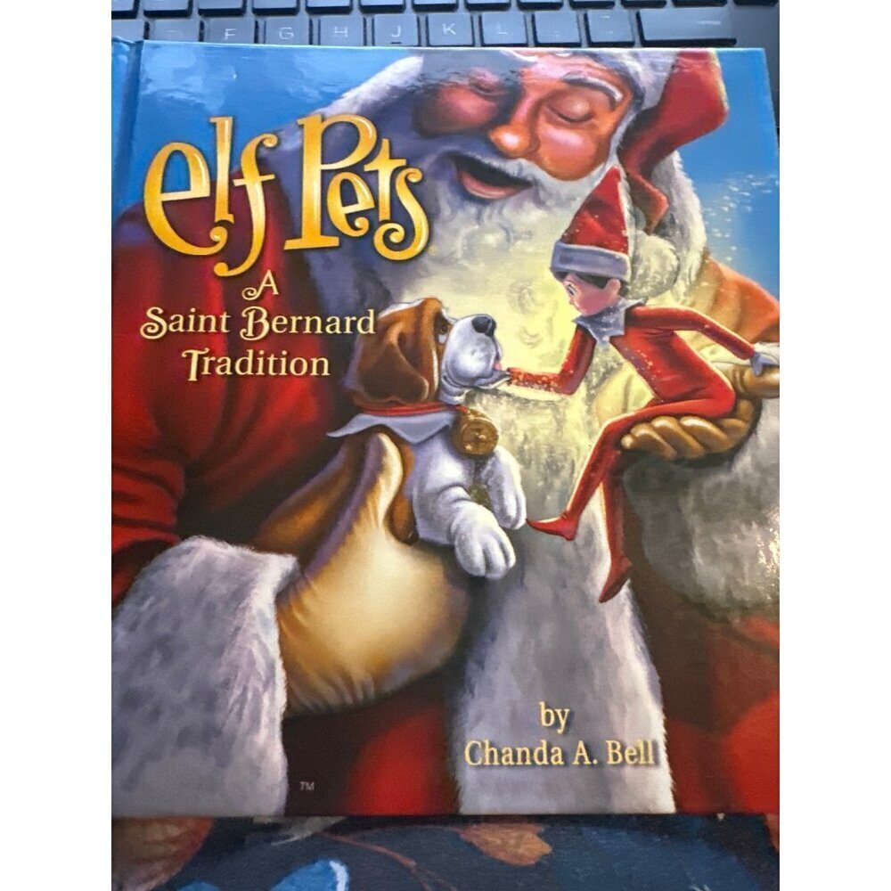 Elf Pets: a Saint Bernard Tradition- Includes Beautifully Illustrated Hardbound